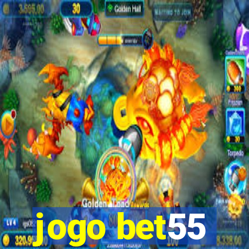 jogo bet55